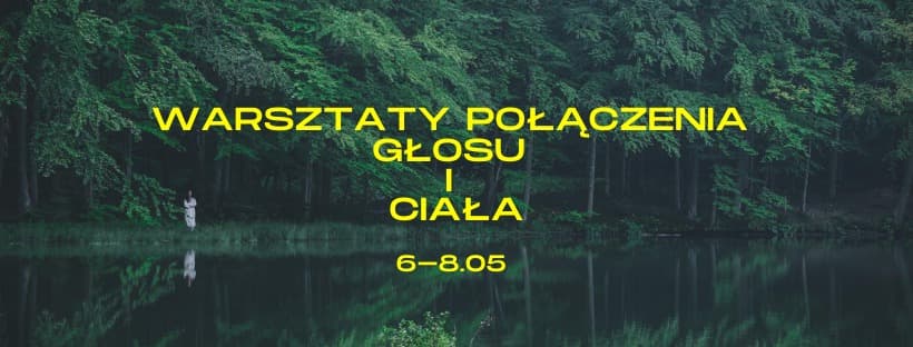 Warsztaty połączenia głosu i ciała